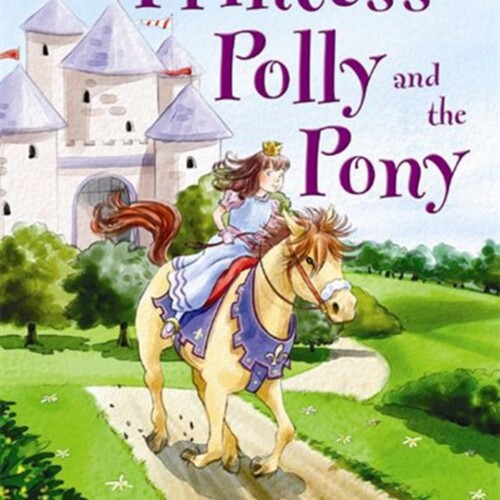 Princess Polly and the Pony