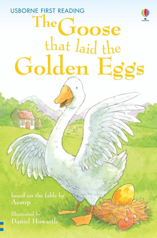 The Goose that laid the Golden Eggs