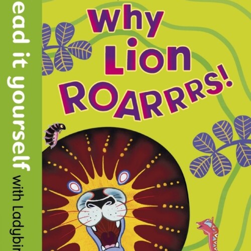 Why Lion Roarrrs! (ladybird level 2)
