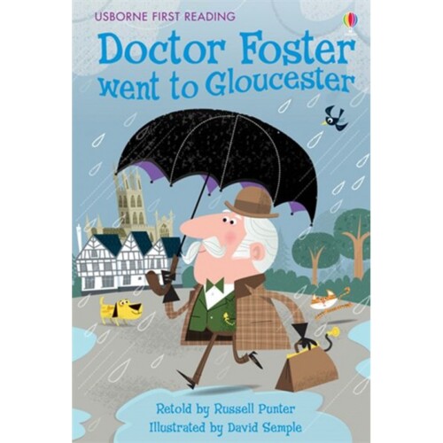 Doctor Foster went to Gloucester (usborne first reading)