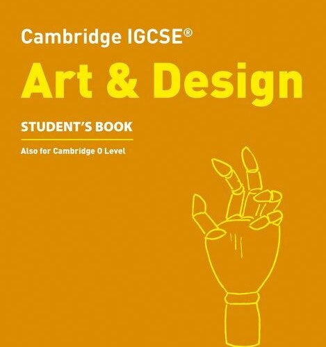 Cambridge IGCSE Art & Design Student's Book