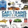 Cars, Trains, Ships & Planes