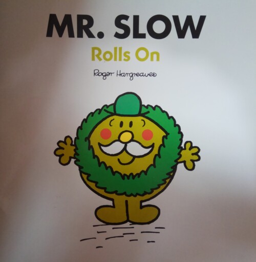 Mr. Slow (Rolls On)