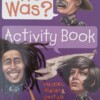 The Who Was? Activity Book