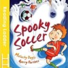 Spooky Soccer (Reading Ladder)