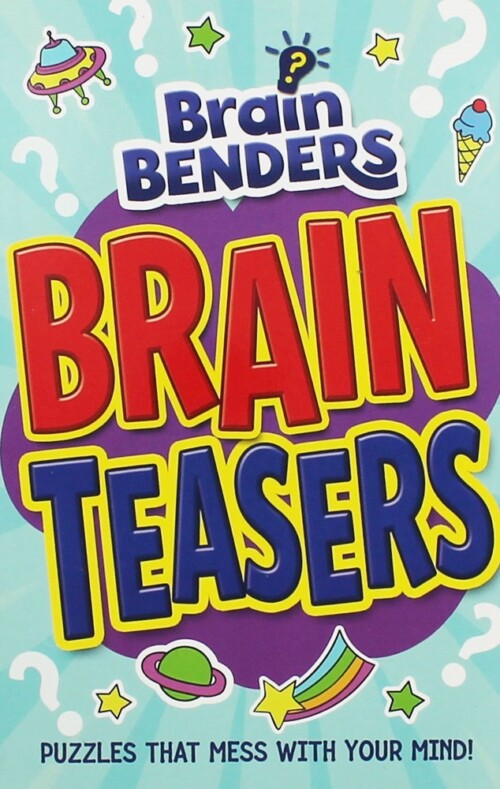 Brain Teasers (Brain Benders)