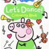 Peppa Pig Let's Dance Colouring Book