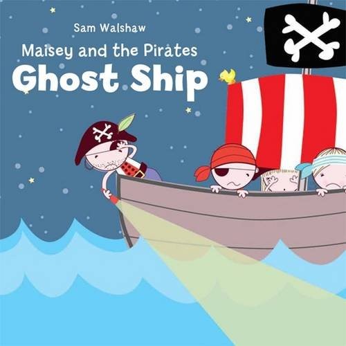 Maisey And The Pirates Ghost Ship
