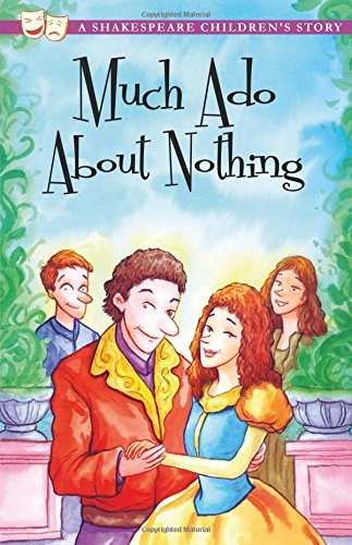 Much Ado About Nothing (A Shakespare Children's Story)