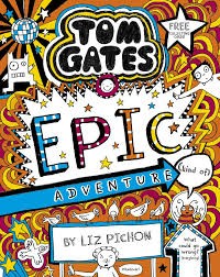 Tom Gates 13. Tom Gates. Epic Adventure (kind Of)