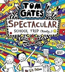 Tom Gates 17: Spectacular School Trip (Really.)