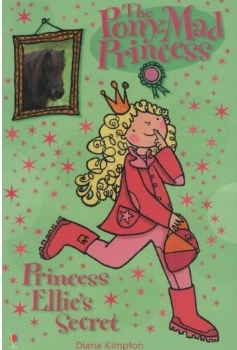 The Pony-Mad Princess - Princess Ellie's Secret