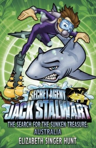 Secret Agent Jack Stalwart - The Search for The Sunken Treasure: Australia