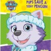 Paw Patrol: Pups Save A Teeny Penguin
