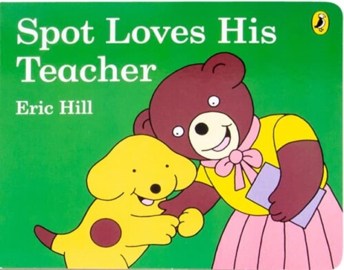 Spot Loves His teacher