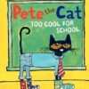 Pete the Cat Too cool for School