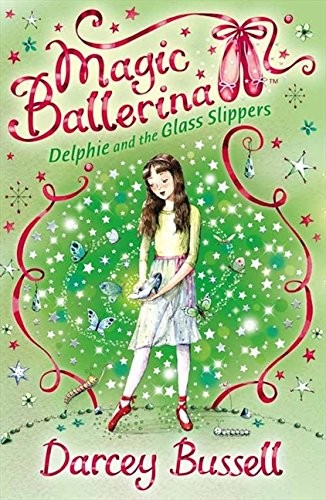 Magic Ballerina: Delphie And The Glass Slippers