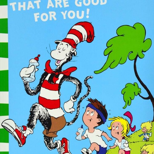 Dr Seuss: Oh, The Things You Can Do That Are Good For You!