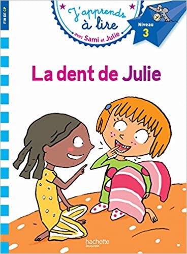 Sami et Julie CP Niveau 3: La dent de Julie (Français)