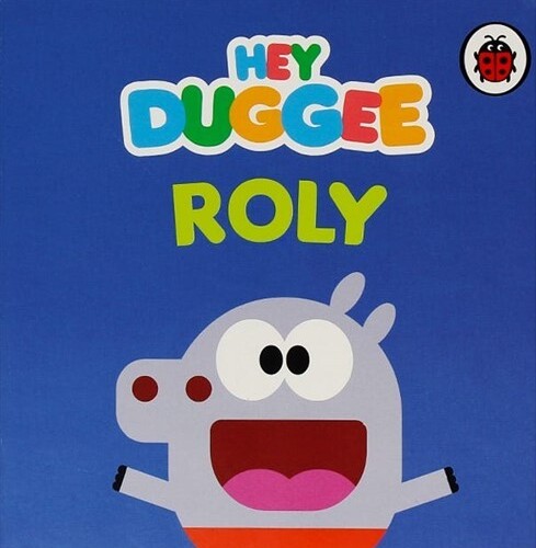 Hey Duggee - Roly