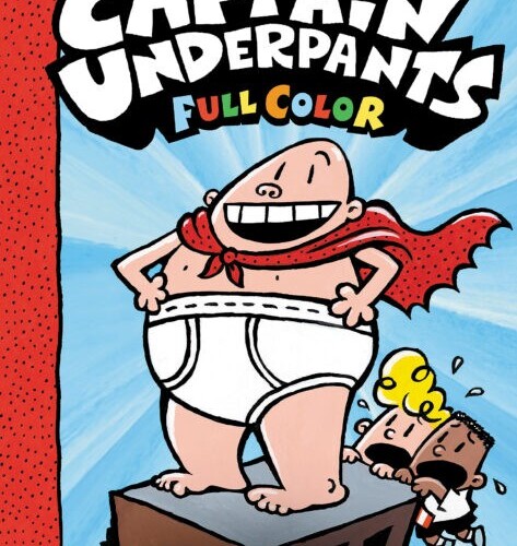 The Adventures of Captain Underpants (Full Color)