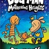 Dog Man 10 - Mothering Heights