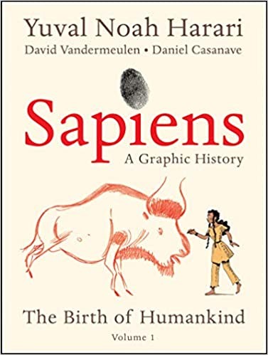 Sapiens: A Graphic History The Birth of Humankind (Vol. 1)