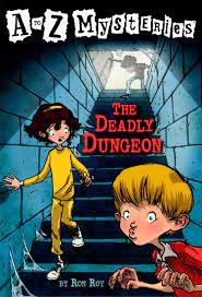 A to Z Mysteries: The Deadly Dungeon