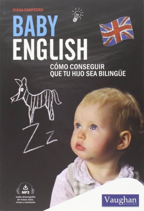 Baby English: ¿Cómo conseguir que tu hijo sea bilingüe?