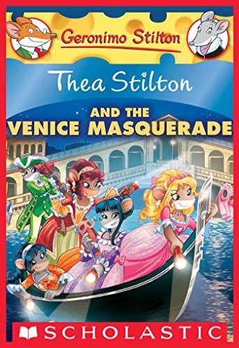 Thea Stilton: and the Venice Masquerade